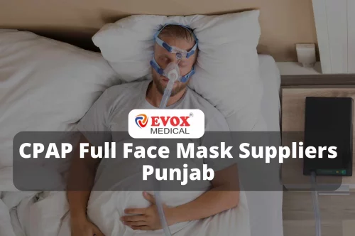 CPAP Full Face Mask Suppliers in Punjab: Evox