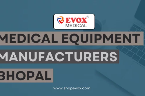 Medical Equipment Manufacturer in Bhopal