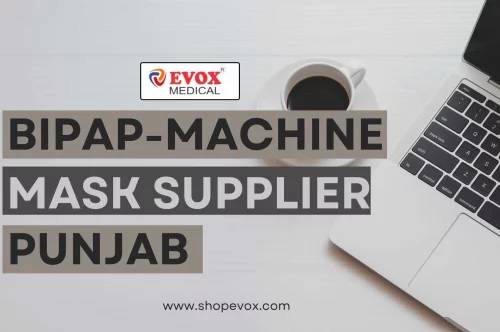 BiPAP Machine Mask Supplier in Punjab: Evox