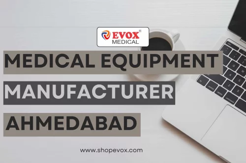 Medical Equipment Manufacturer in Ahmedabad