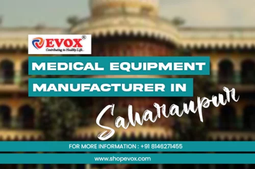 Medical Equipment Manufacturer in Saharanpur