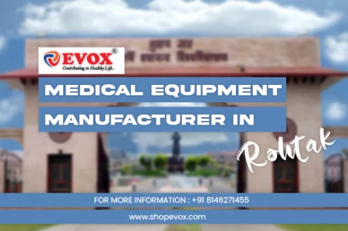 Medical Equipment Manufacturer in Rohtak