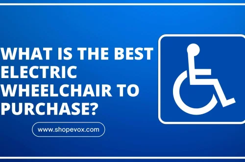 What Is The Best Electric Wheelchair To Purchase?
