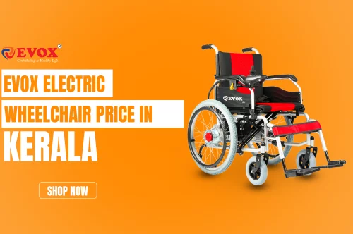 Evox Electric Wheelchairs: A Comprehensive Guide for Kerala