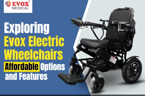 Exploring Evox Electric Wheelchairs: Affordable Options and Features